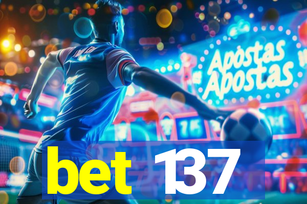 bet 137